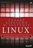 Zapory sieciowe w systemie Linux. Kompendium wiedzy o nftables. Wydanie IV. Autor: Suehring Steve. SmakLiter.pl Okładka książki Zapory sieciowe w systemie Linux. Kompendium wiedzy o nftables. Wydanie IV