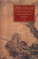 Zhuangzi. Prawdziwa Księga Południowego Kwiatu. Autor:   Praca zbiorowa. SmakLiter.pl Okładka książki Zhuangzi. Prawdziwa Księga Południowego Kwiatu