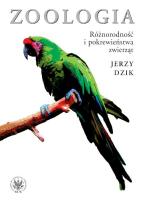 Zoologia. Różnorodność i pokrewieństwa zwierząt. Autor: Dzik Jerzy. SmakLiter.pl Okładka książki Zoologia. Różnorodność i pokrewieństwa zwierząt
