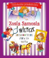Zosia Samosia i wiersze. Biblioteczka przedszkolaka. Autor: Julian Tuwim, Bełza Władysław, Gintowt Małgorzata. SmakLiter.pl Okładka książki Zosia Samosia i wiersze. Biblioteczka przedszkolaka