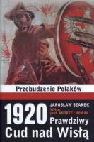 1920 Prawdziwy Cud nad Wisłą. Autor: Szarek Jarosław. SmakLiter.pl Okładka książki 1920 Prawdziwy Cud nad Wisłą