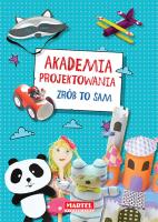Akademia Projektowania. Autor: Bobocińska- Czerwińska Katarzyna. SmakLiter.pl Okładka książki Akademia Projektowania
