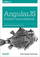AngularJS. Szybkie wprowadzenie. Autor: Shyam Seshadri, Brad Green. SmakLiter.pl Okładka książki AngularJS. Szybkie wprowadzenie