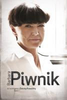 Barbara Piwnik w rozmowie z Dorotą Kowalską. Autor: Kowalska Dorota. SmakLiter.pl Okładka książki Barbara Piwnik w rozmowie z Dorotą Kowalską