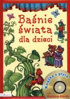Baśnie świata dla dzieci Książka z płytą. Autor: Sójka Anna. SmakLiter.pl Okładka książki Baśnie świata dla dzieci Książka z płytą