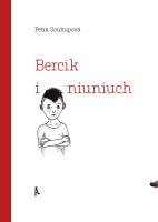 Bercik i niuniuch. Autor: Soukupova Petra. SmakLiter.pl Okładka książki Bercik i niuniuch
