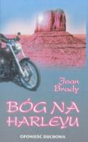 Bóg na harleyu. Autor: Joan Brady. SmakLiter.pl Okładka książki Bóg na harleyu