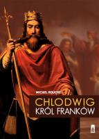 Chlodwig król Franków. Autor: Rouche Michel. SmakLiter.pl Okładka książki Chlodwig król Franków