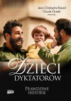 Dzieci dyktatorów. Autor: Jean-Christophe Brisard, Claude Quetel. SmakLiter.pl Okładka książki Dzieci dyktatorów
