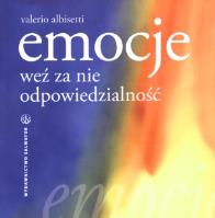 Emocje. Weź za nie odpowiedzialność. Autor: Valerio Albisetti. SmakLiter.pl Okładka książki Emocje. Weź za nie odpowiedzialność
