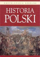 Encyklopedia szkolna. Historia Polski. Autor: Opracowanie zbiorowe. SmakLiter.pl Okładka książki Encyklopedia szkolna. Historia Polski