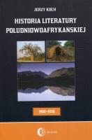Historia literatury południowoafrykańskiej Literatura afrikaans. Autor: Koch Jerzy. SmakLiter.pl Okładka książki Historia literatury południowoafrykańskiej Literatura afrikaans