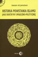 Historia powstania islamu. Autor: Jamsheer Hassan Ali. SmakLiter.pl Okładka książki Historia powstania islamu