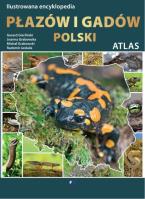 Ilustrowana encyklopedia płazów i gadów Polski. Autor: Gerard Gierliński, Michał Grabowski, Radomir Jaskuła. SmakLiter.pl Okładka książki Ilustrowana encyklopedia płazów i gadów Polski