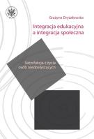 Okładka książki Integracja edukacyjna a integracja społeczna. Satysfakcja z życia osób niedosłyszących