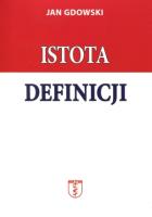 Istota definicji. Autor: Gdowski Jan. SmakLiter.pl Okładka książki Istota definicji