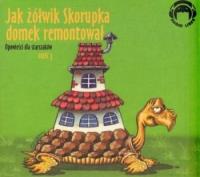 Jak żółwik Skorupka domek remontował. Audio CD - Audiobook. Autor:   Praca zbiorowa. SmakLiter.pl Okładka książki Jak żółwik Skorupka domek remontował. Audio CD - Audiobook