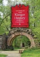 Klangor i fanfary. Autor: Herz Lechosław. SmakLiter.pl Okładka książki Klangor i fanfary