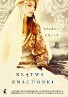 Klątwa znachorki. Autor: Ebert Sabine. SmakLiter.pl Okładka książki Klątwa znachorki