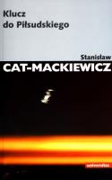 Klucz do Piłsudskiego. Autor: Stanisław Cat-Mackiewicz. SmakLiter.pl Okładka książki Klucz do Piłsudskiego