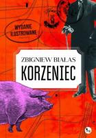 Korzeniec. Wydanie ilustrowane. Autor: Białas Zbigniew. SmakLiter.pl Okładka książki Korzeniec. Wydanie ilustrowane