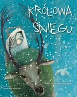 Królowa Śniegu. Autor: Manuela Adreani (ilustr.). SmakLiter.pl Okładka książki Królowa Śniegu