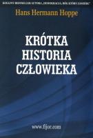Krótka historia człowieka. Autor: Hoppe Hans Hermann. SmakLiter.pl Okładka książki Krótka historia człowieka