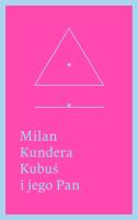 Kubuś i jego Pan. Hołd w trzech aktach dla Denisa Diderota. Autor: Milan Kundera. SmakLiter.pl Okładka książki Kubuś i jego Pan. Hołd w trzech aktach dla Denisa Diderota