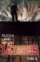 Lazarus. Tom 2. Autor: Rucka Greg, Lark Michael, Santiago Arcas. SmakLiter.pl Okładka książki Lazarus. Tom 2