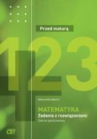 Matematyka Przed maturą Zadania z rozwiązaniami Zakres podstawowy. Autor: Aleksandra Gębura. SmakLiter.pl Okładka książki Matematyka Przed maturą Zadania z rozwiązaniami Zakres podstawowy