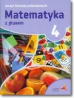Matematyka z plusem 4 Zeszyt ćwiczeń podstawowych. Autor: Piotr Zarzycki, Tokarska Mariola, Orzeszek Agnieszka. SmakLiter.pl Okładka książki Matematyka z plusem 4 Zeszyt ćwiczeń podstawowych