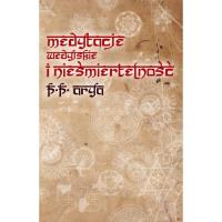 Medytacje wedyjskie i nieśmiertelność. Autor: P. P. Arya. SmakLiter.pl Okładka książki Medytacje wedyjskie i nieśmiertelność