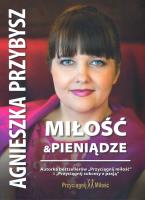 Miłość i Pieniądze. Autor: Agnieszka Przybysz. SmakLiter.pl Okładka książki Miłość i Pieniądze