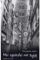 Moi sąsiedzi nie żyją. Autor: Gulda Przemysław. SmakLiter.pl Okładka książki Moi sąsiedzi nie żyją