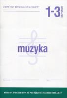 Okładka książki Muzyka 1-3 Dotacyjny materiał ćwiczeniowy