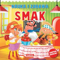 Nauka i zabawa - Zmysły - Smak. Autor: Nożyńska-Demianiuk Agnieszka. SmakLiter.pl Okładka książki Nauka i zabawa - Zmysły - Smak