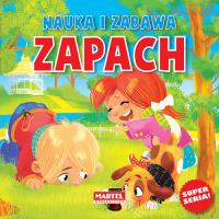 Nauka i zabawa - Zmysły - Zapach. Autor: Nożyńska-Demianiuk Agnieszka. SmakLiter.pl Okładka książki Nauka i zabawa - Zmysły - Zapach