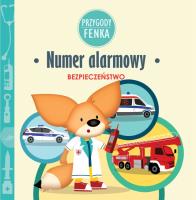 Numer alarmowy Przygody Fenka. Autor: Magdalena Sroka. SmakLiter.pl Okładka książki Numer alarmowy Przygody Fenka