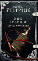 Oko Jelenia. T.6. Sfera Armilarna. Autor: Andrzej Pilipiuk. SmakLiter.pl Okładka książki Oko Jelenia. T.6. Sfera Armilarna