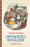 Opowieści wigilijne. Kolęda prozą. Autor: Charles Dickens. SmakLiter.pl Okładka książki Opowieści wigilijne. Kolęda prozą