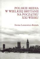 Okładka książki Polskie media w Wielkiej Brytanii na początku XXI wieku