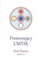 Promieniujący umysł. Autor: Peter Fenner. SmakLiter.pl Okładka książki Promieniujący umysł