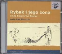 Rybak i Jego Żona. Bajki Audio CD - Audiobook. Autor: Ewa Błaszczyk. SmakLiter.pl Okładka książki Rybak i Jego Żona. Bajki Audio CD - Audiobook