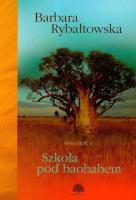 Saga. Część 2. Szkoła pod baobabem. Autor: Rybałtowska Barbara. SmakLiter.pl Okładka książki Saga. Część 2. Szkoła pod baobabem