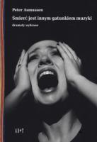 Śmierć jest innym gatunkiem muzyki.. Autor: Peter Asmussen. SmakLiter.pl Okładka książki Śmierć jest innym gatunkiem muzyki.