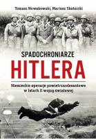 Spadochroniarze Hitlera. Autor: Nowakowski Piotr Tomasz, Mariusz Skotnicki. SmakLiter.pl Okładka książki Spadochroniarze Hitlera