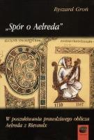 Spór o Aelreda. Autor: Ryszard Marek Groński. SmakLiter.pl Okładka książki Spór o Aelreda
