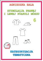 Stymulacja prawej i lewej półkuli... Kategoryzacja. Autor: Bala Agnieszka. SmakLiter.pl Okładka książki Stymulacja prawej i lewej półkuli... Kategoryzacja