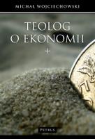 Teolog o ekonomii. Autor: Michał Wojciechowski. SmakLiter.pl Okładka książki Teolog o ekonomii