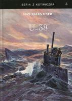 U-38 Śladami Vikingów na pokładzie U-boota. Autor: Valentiner Max. SmakLiter.pl Okładka książki U-38 Śladami Vikingów na pokładzie U-boota
